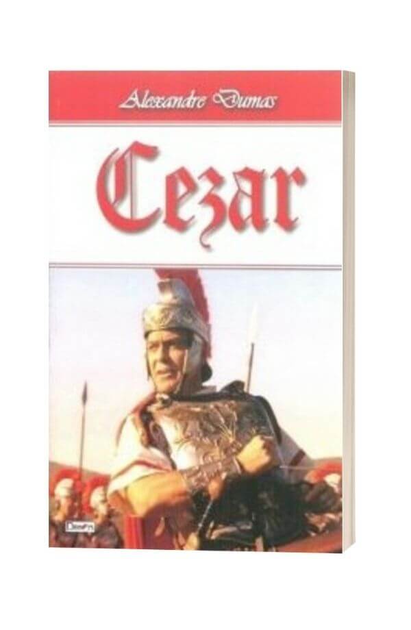Cezar - Alexandre Dumas Cezar - Alexandre Dumas