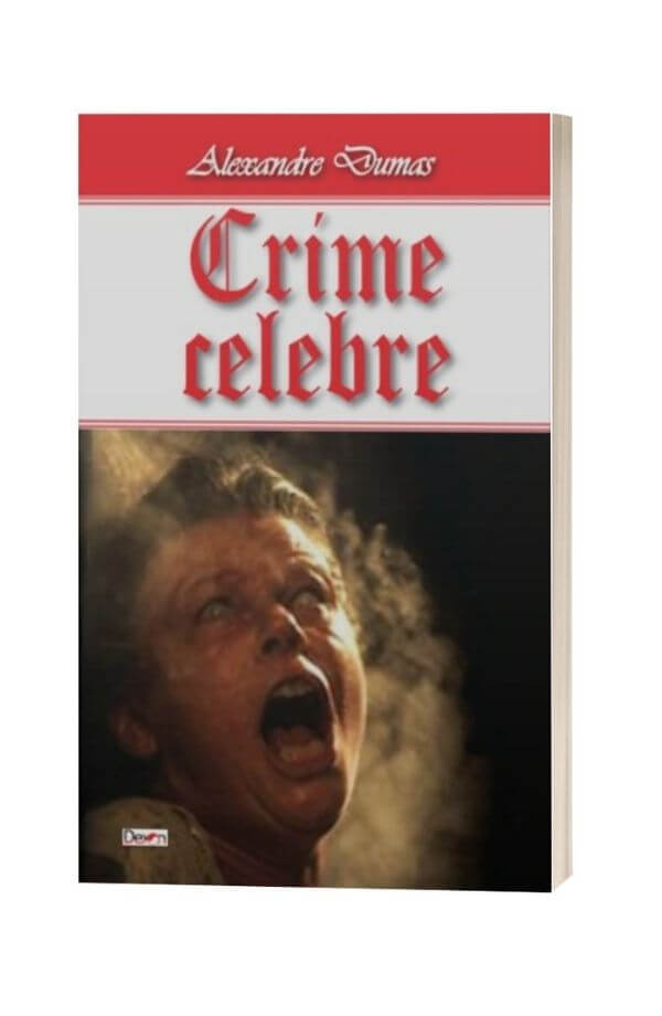 Crime celebre - Alexandre Dumas Crime celebre - Alexandre Dumas