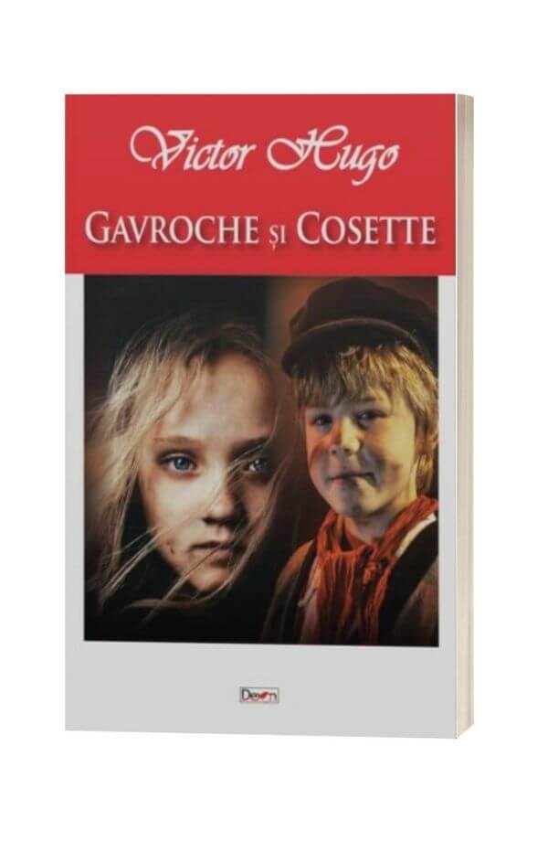 Gavroche si Cosette - Victor Hugo Gavroche si Cosette - Victor Hugo