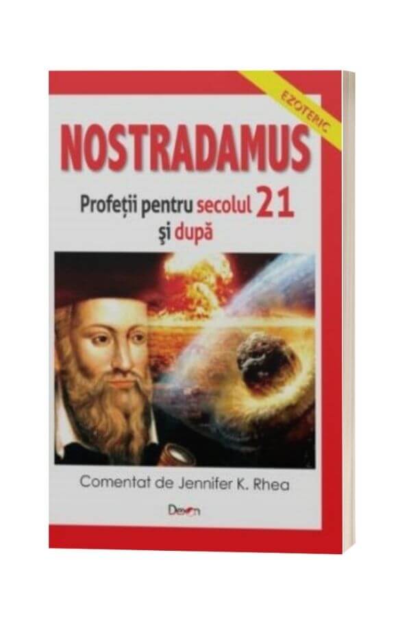 Nostradamus. Profetii sec. 21 si dincolo - Jennifer K. Rhea Nostradamus. Profetii sec. 21 si dincolo - Jennifer K. Rhea