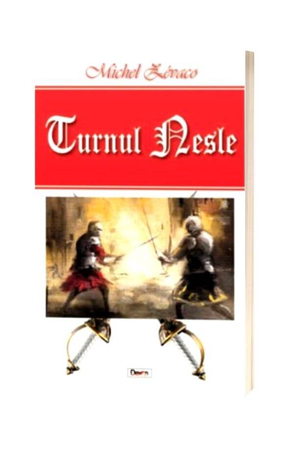 Turnul Nesle - Michel Zevaco Turnul Nesle - Michel Zevaco