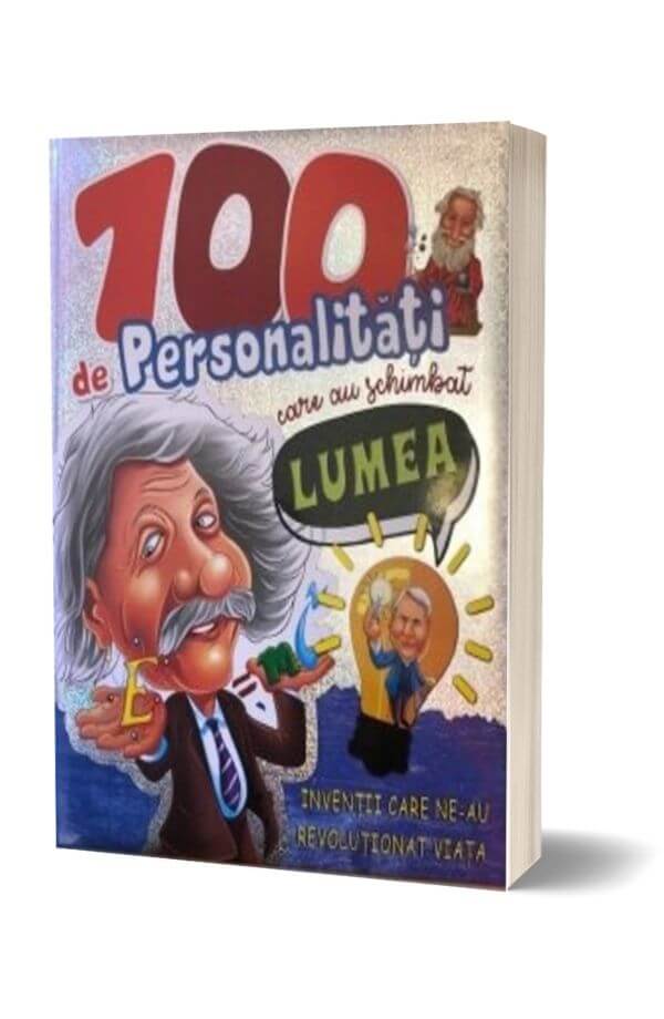 100 de personalitati care au schimbat lumea 100 de personalitati care au schimbat lumea