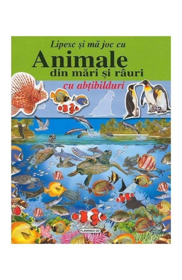 Lipesc si ma joc cu animale din mari si rauri, cu abtibilduri Lipesc si ma joc cu animale din mari si rauri, cu abtibilduri