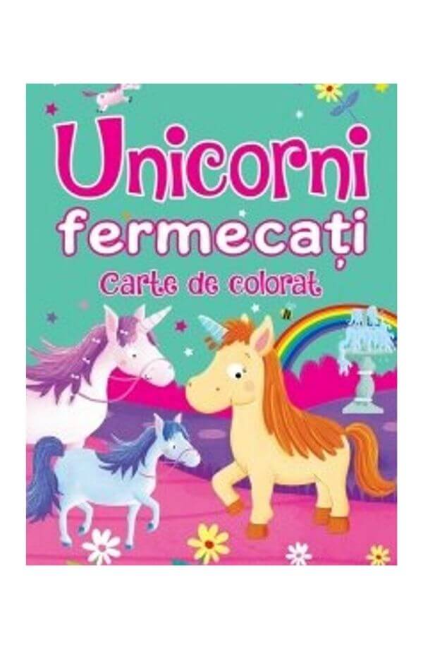 Unicorni fermecati - Carte de colorat Unicorni fermecati - Carte de colorat