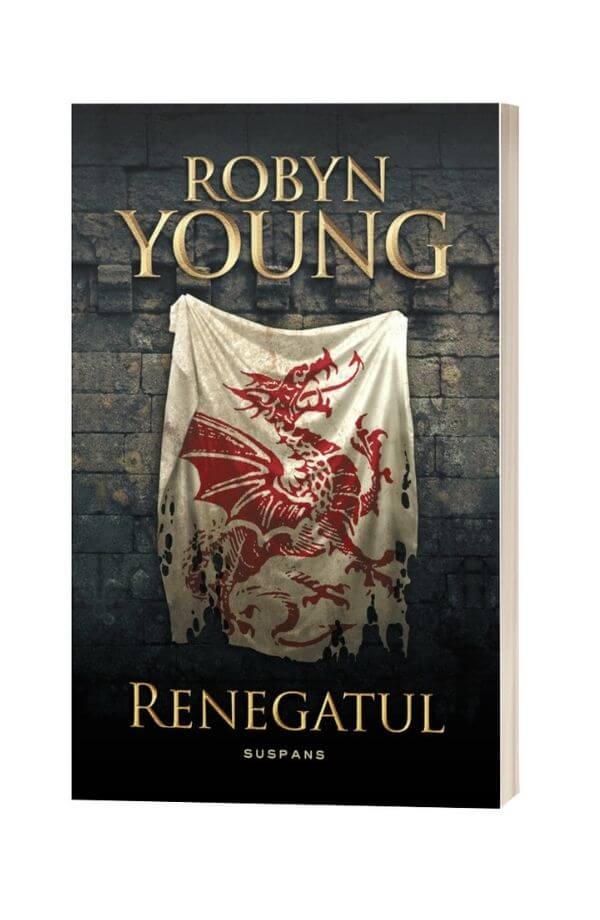 Renegatul. Seria Rebeliunea - Robyn Young Renegatul. Seria Rebeliunea - Robyn Young
