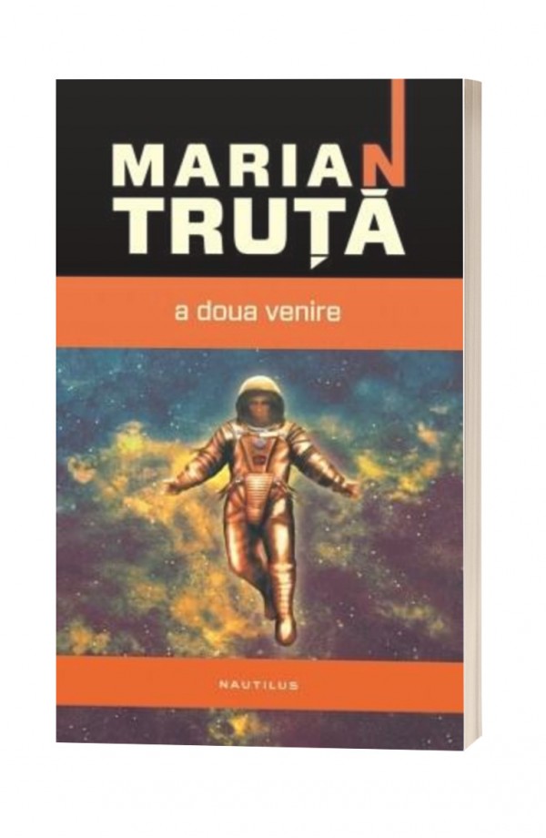 A doua venire - Marian Truta A doua venire - Marian Truta