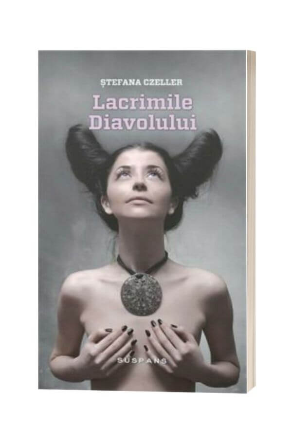 Lacrimile diavolului - Ștefana Czeller Lacrimile diavolului - Ștefana Czeller