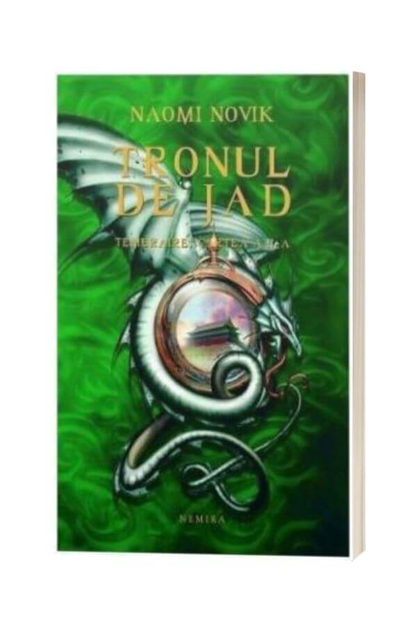 Tronul de Jad - Naomi Novik Tronul de Jad - Naomi Novik