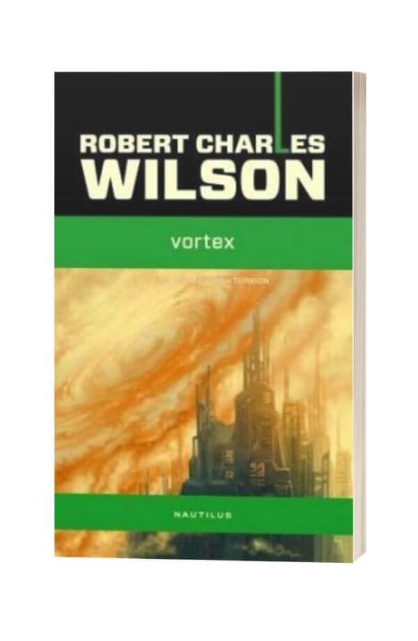 Vortex - Robert Charles Wilson Vortex - Robert Charles Wilson