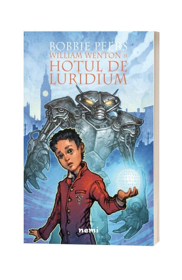 William Wenton si Hotul de Luridium - Bobbie Peers William Wenton si Hotul de Luridium - Bobbie Peers