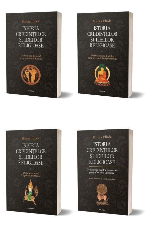 Pachet Istoria credintelor - Mircea Eliade Pachet Istoria credintelor - Mircea Eliade