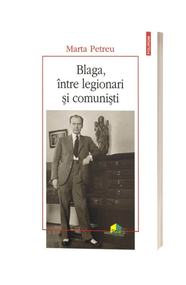 Blaga, intre legionari si comunisti - Marta Petreu Blaga, intre legionari si comunisti - Marta Petreu