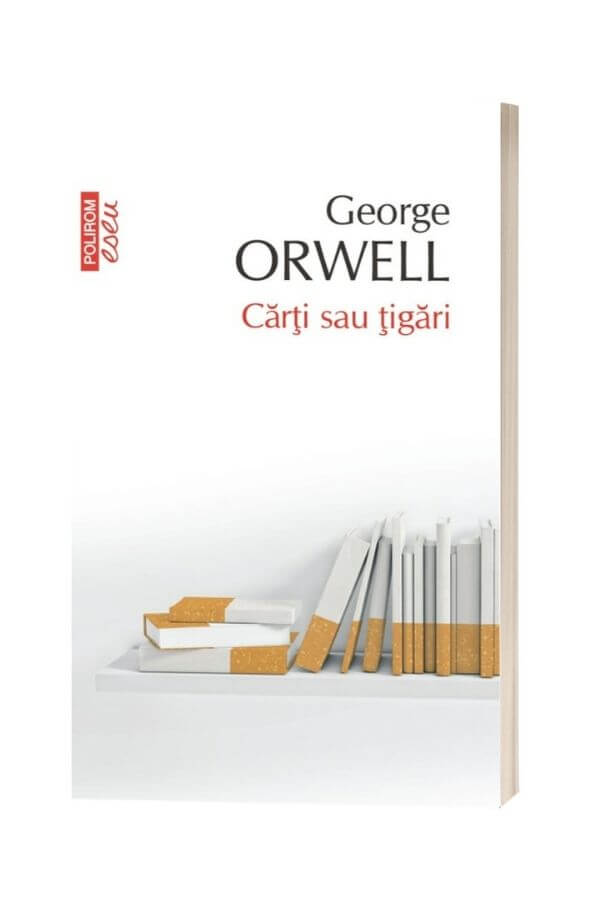 Carti sau tigari - George Orwell Carti sau tigari - George Orwell