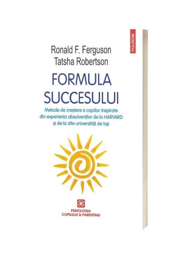 Formula succesului - Ronald F. Ferguson, Tatsha Robertson Formula succesului - Ronald F. Ferguson, Tatsha Robertson