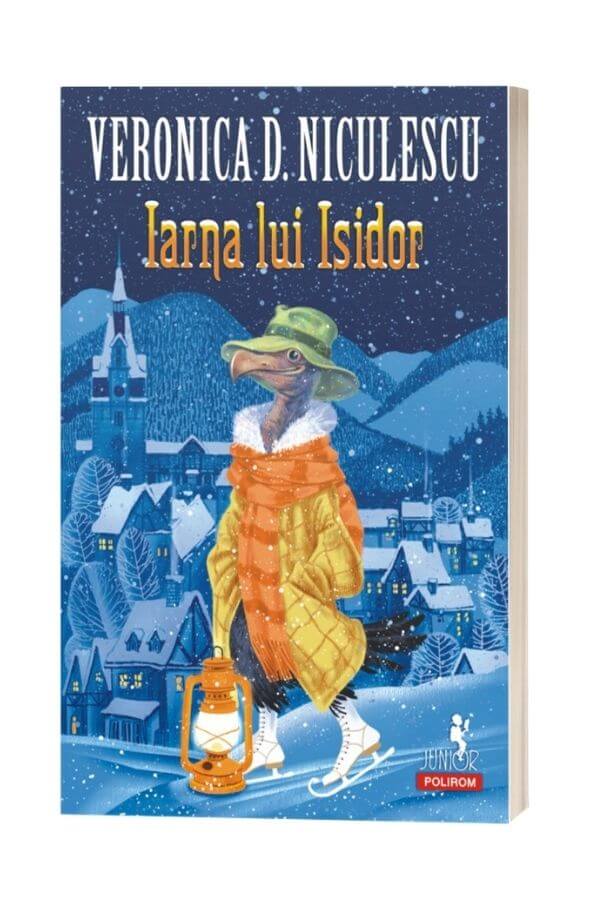 Iarna lui Isidor - Veronica D. Niculescu Iarna lui Isidor - Veronica D. Niculescu