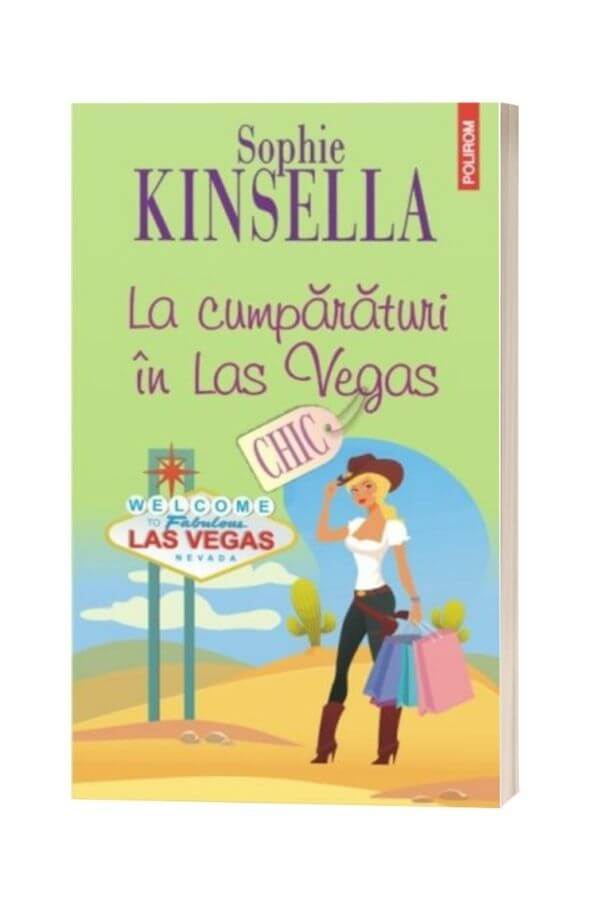 La cumparaturi in Las Vegas - Sophie Kinsella La cumparaturi in Las Vegas - Sophie Kinsella