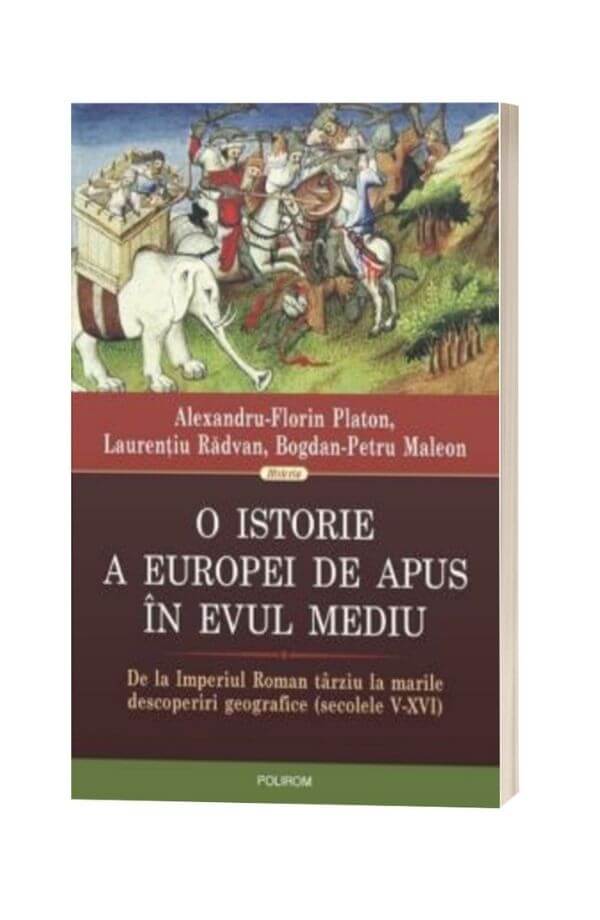 O istorie a Europei de Apus in Evul Mediu - Alexandru-Florin Platon O istorie a Europei de Apus in Evul Mediu - Alexandru-Florin Platon