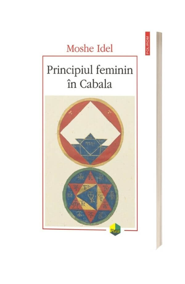 Principiul feminin in Cabala - Moshe Idel Principiul feminin in Cabala - Moshe Idel