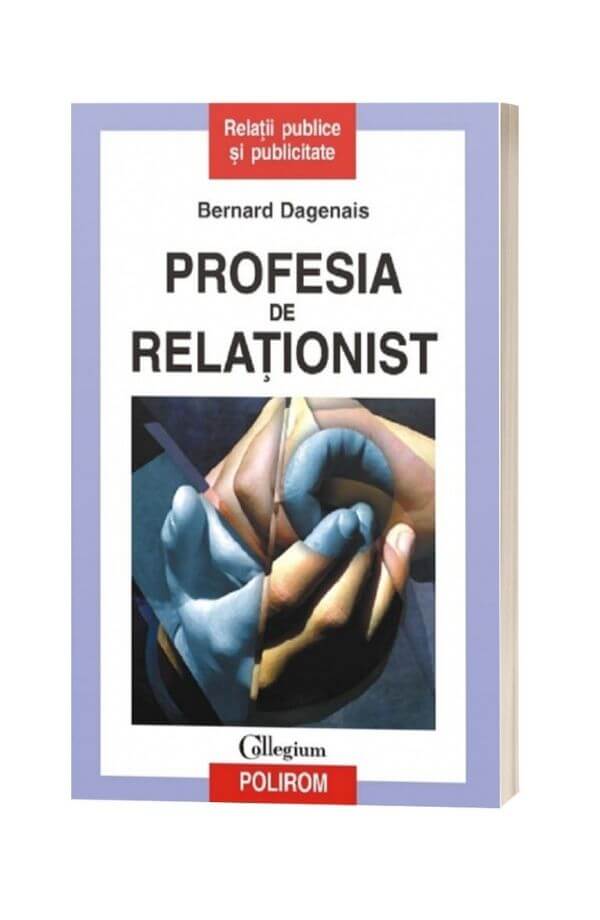Profesia de relationist - Bernard Dagenais Profesia de relationist - Bernard Dagenais