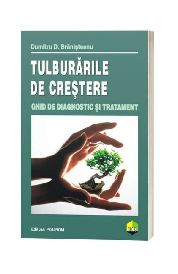 Tulburarile de crestere. Ghid de diagnostic si tratament - Dumitru D. Branisteanu Tulburarile de crestere. Ghid de diagnostic si tratament - Dumitru D. Branisteanu