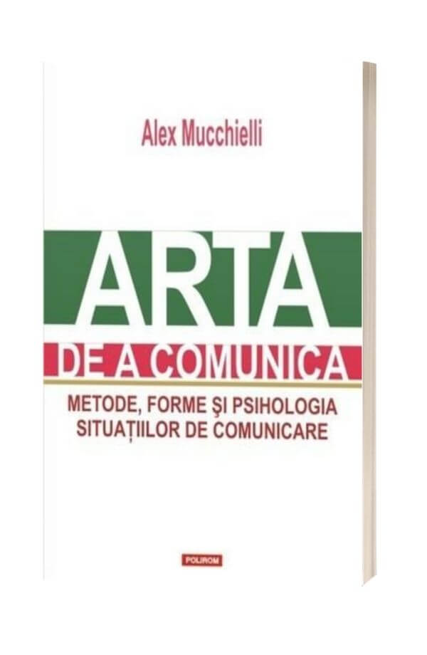 Arta de a comunica - Alex Mucchielli Arta de a comunica - Alex Mucchielli