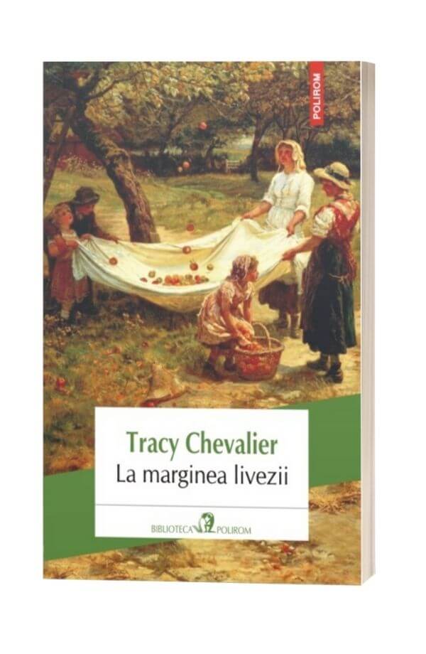 La marginea livezii - Tracy Chevalier La marginea livezii - Tracy Chevalier