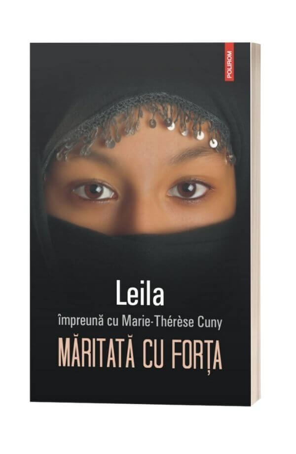 Maritata cu forta - Leila , Marie Thérèse Cuny Maritata cu forta - Leila , Marie Thérèse Cuny