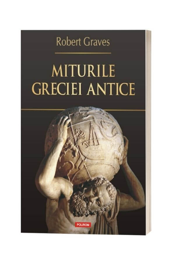 Miturile Greciei antice - Robert Graves Miturile Greciei antice - Robert Graves