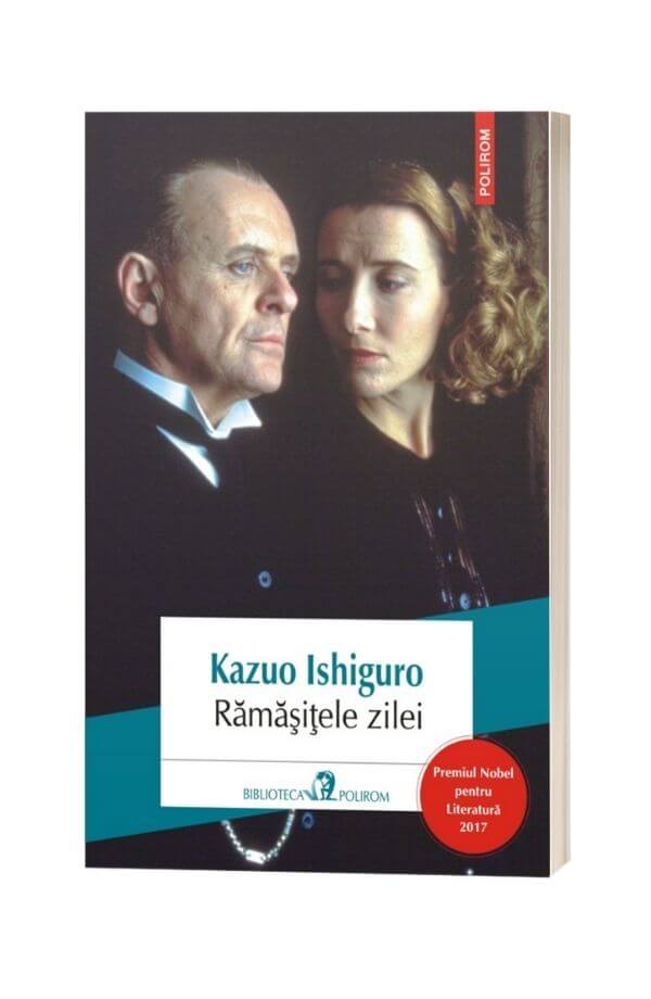 Ramasitele zilei - Kazuo Ishiguro Ramasitele zilei - Kazuo Ishiguro