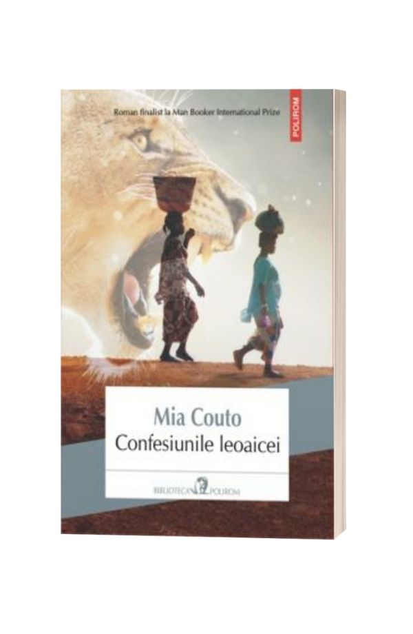 Confesiunile leoaicei - Mia Couto