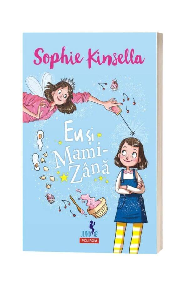 Eu și Mami-Zână: Puteri de sirenă - Sophie Kinsella Eu și Mami-Zână: Puteri de sirenă - Sophie Kinsella
