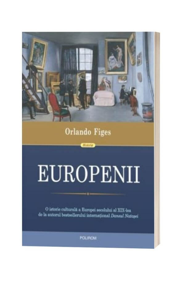 Europenii - Orlando Figes Europenii - Orlando Figes
