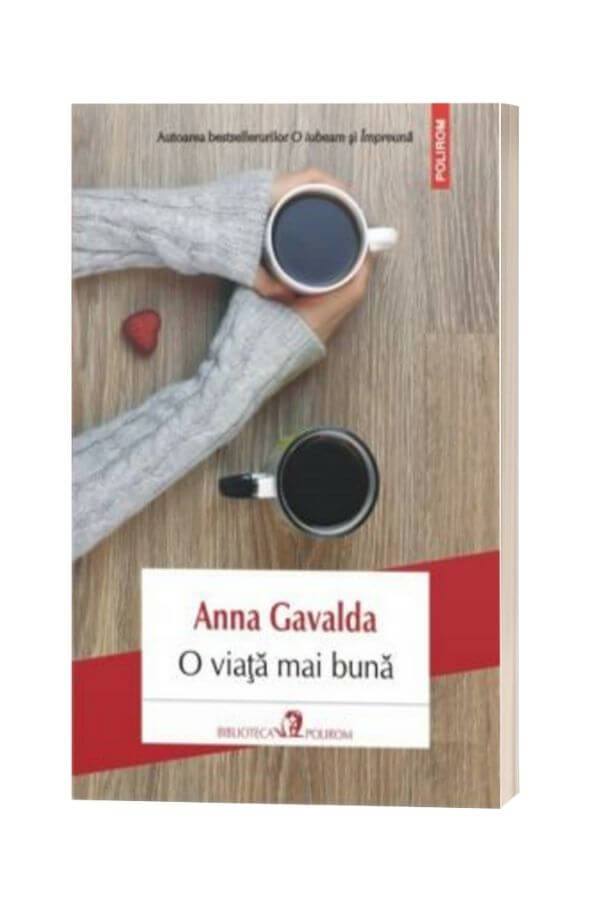 O viata mai buna - Anna Gavalda