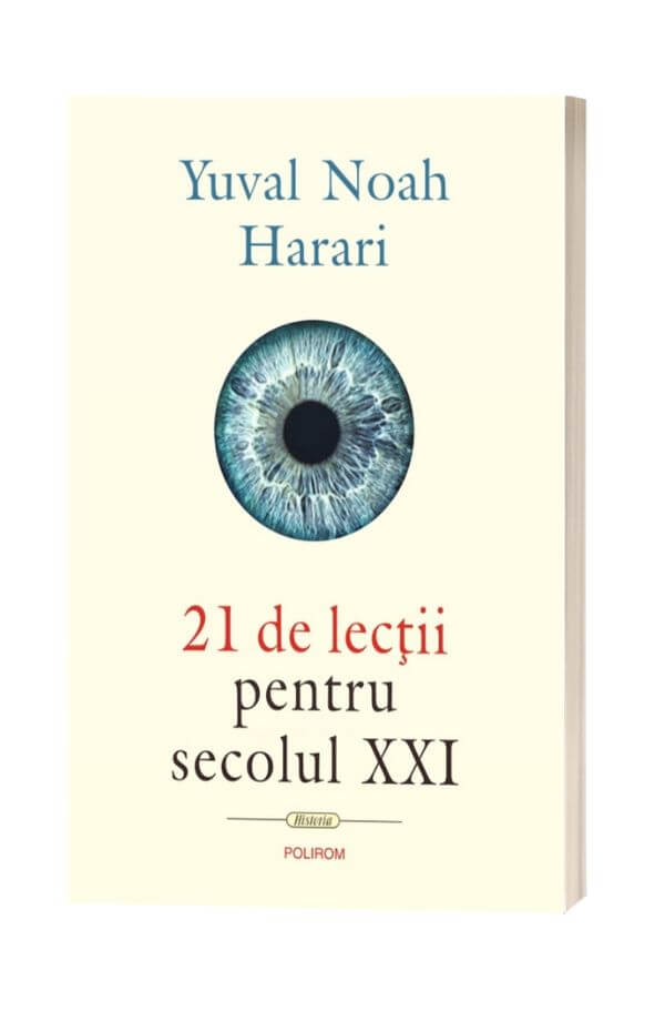 21 de lectii pentru secolul XXI - Yuval Noah Harari