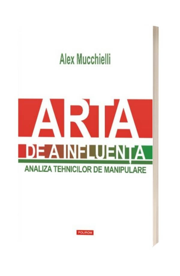 Arta de a influenta - Alex Mucchielli Arta de a influenta - Alex Mucchielli