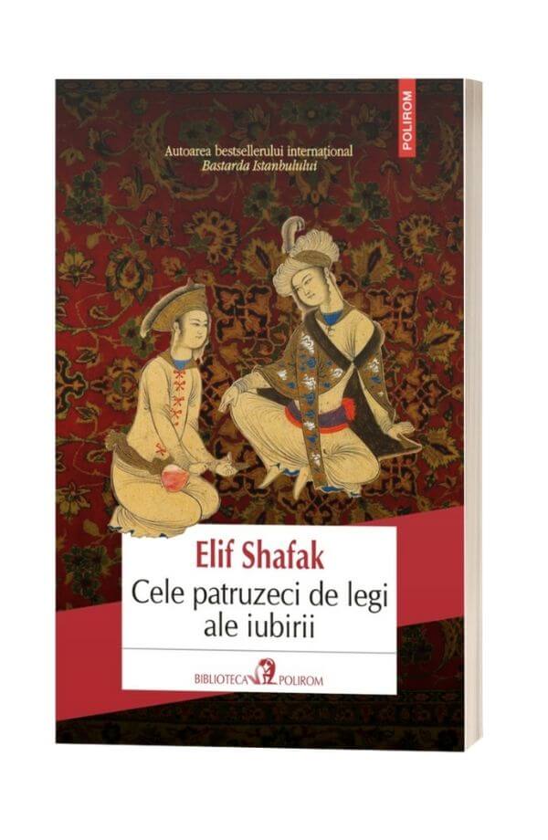 Cele patruzeci de legi ale iubirii - Elif Shafak Cele patruzeci de legi ale iubirii - Elif Shafak