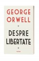 Despre libertate - George Orwell