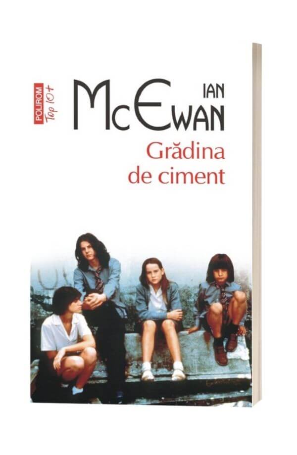 Gradina de ciment - Ian McEwan Gradina de ciment - Ian McEwan