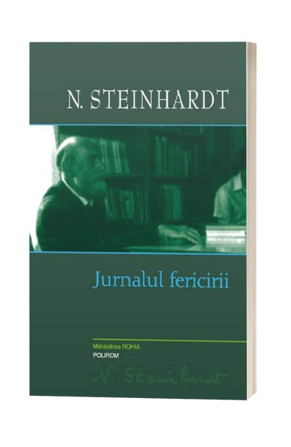 Jurnalul Fericirii - Nicolae Steinhardt Jurnalul Fericirii - Nicolae Steinhardt