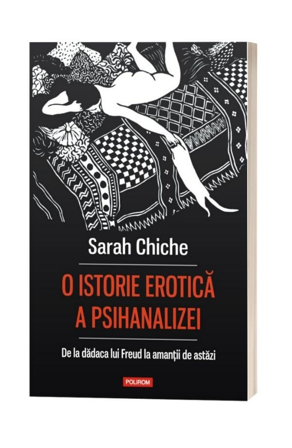 O istorie erotica a psihanalizei - Sarah Chiche O istorie erotica a psihanalizei - Sarah Chiche
