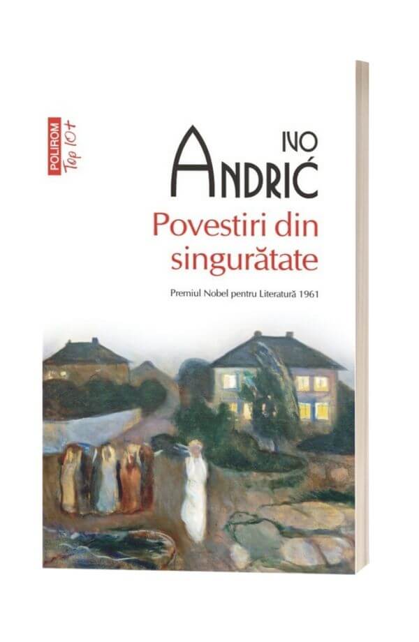Povestiri din singuratate - Ivo Andric Povestiri din singuratate - Ivo Andric