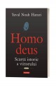Homo deus Scurta istorie a viitorului - Yuval Noah Harari