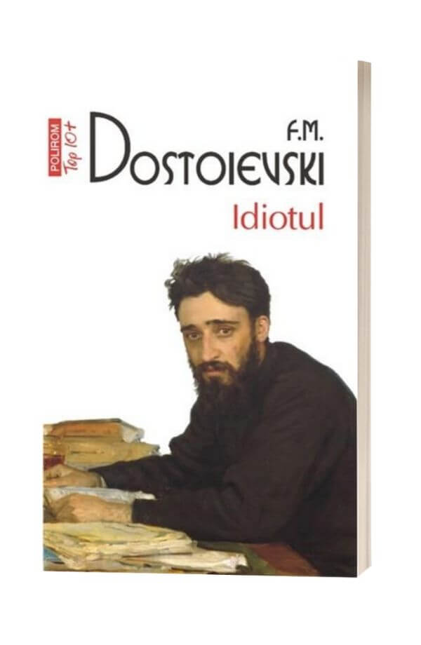Idiotul - F.M. Dostoievski