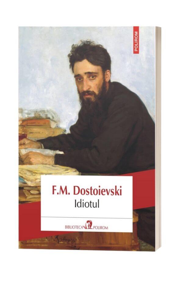 Idiotul - F. M. Dostoievski