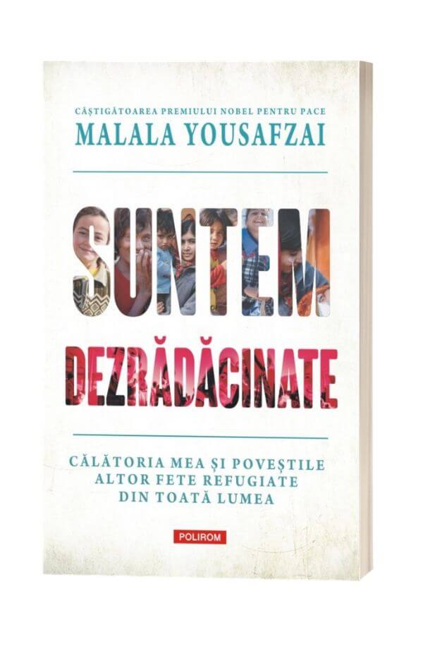 Suntem dezradacinate - Malala Yousafzai , Liz Welch