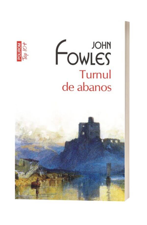 Turnul de abanos - John Fowles Turnul de abanos - John Fowles