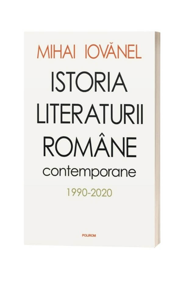 Istoria literaturii romane contemporane 1990-2020 - Mihai Iovănel Istoria literaturii romane contemporane 1990-2020 - Mihai Iovănel