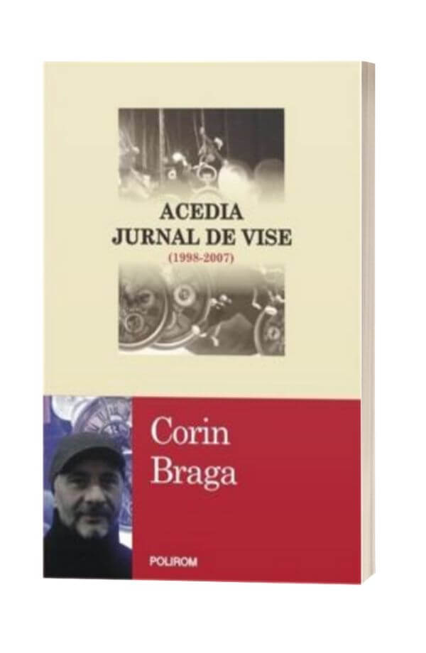 Acedia. Jurnal de vise - Corin Braga Acedia. Jurnal de vise - Corin Braga