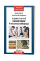 Actiune colectiva si bunuri comune in societatea romaneasca - Adrian Miroiu, Iris-Patricia Golopenta