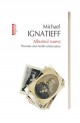 Albumul rusesc. Povestea unei familii aristocratice - Michael Ignatieff Albumul rusesc. Povestea unei familii aristocratice - Michael Ignatieff